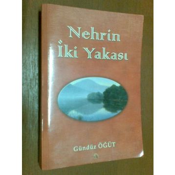 Nehrin İki Yakası - Gündüz Öğüt