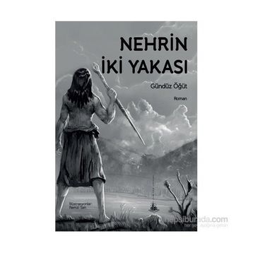Nehrin İki Yakası - Gündüz Öğüt