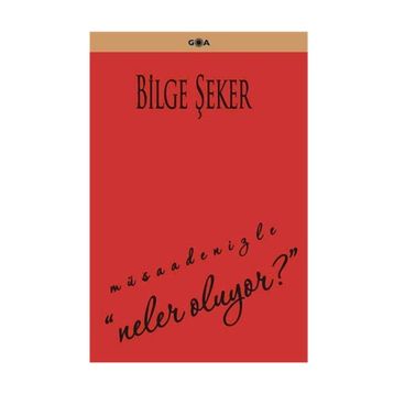 NELER OLUYOR? - BILGE ŞEKER