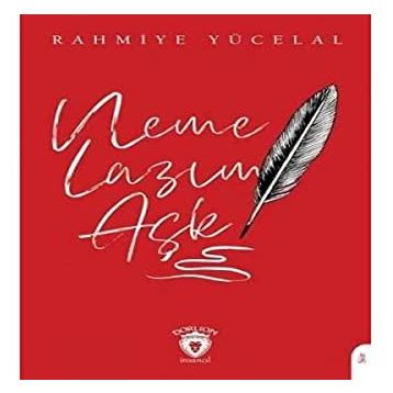 Neme Lazım Aşk - Rahmiye Yücelal