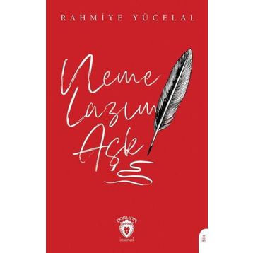 Neme Lazım Aşk - Rahmiye Yücelal