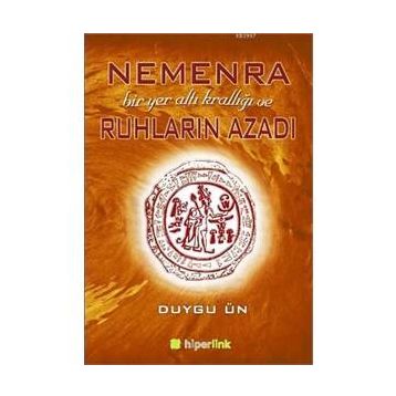 Nemenra Bir Yer altı Krallığı ve Ruhların Azadı - Duygu Ün