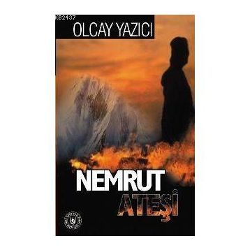 NEMRUT ATEŞİ - OLCAY YAZICI