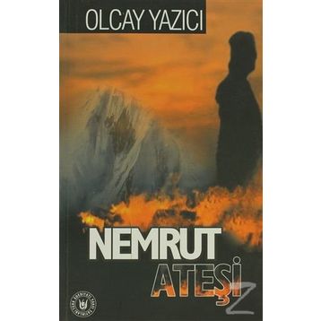 NEMRUT ATEŞİ - OLCAY YAZICI
