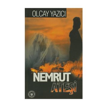NEMRUT ATEŞİ - OLCAY YAZICI