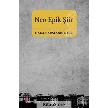 Neo-Epik Şiir - Hakan Arslanbenzer