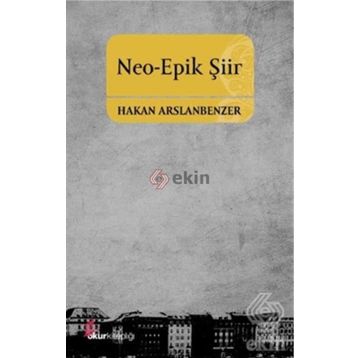 Neo-Epik Şiir - Hakan Arslanbenzer