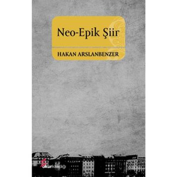 Neo-Epik Şiir - Hakan Arslanbenzer