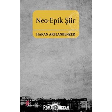 Neo-Epik Şiir - Hakan Arslanbenzer