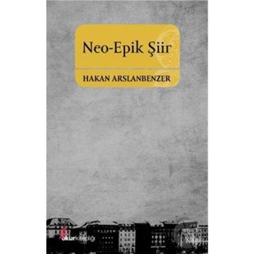 Neo-Epik Şiir - Hakan Arslanbenzer