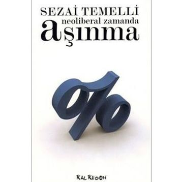 Neoliberal Zamanda Aşınma Kalkedon