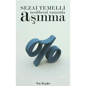 Neoliberal Zamanda Aşınma Kalkedon