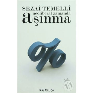 NEOLIBERAL ZAMANDA AŞINMA - SEZAI TEMELLI