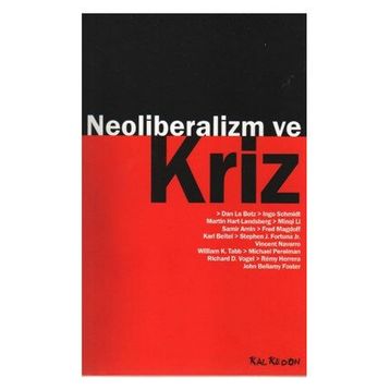 NEOLIBERALIZM VE KRIZ - KOLLEKTIF