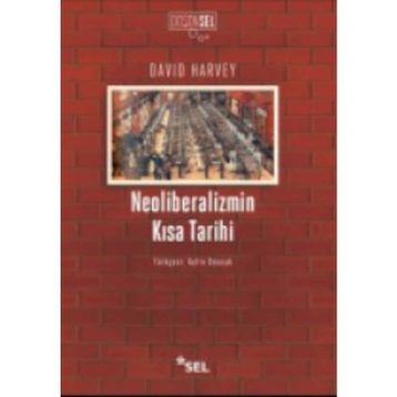 Neoliberalizmin Kısa Tarihi - David Harvey