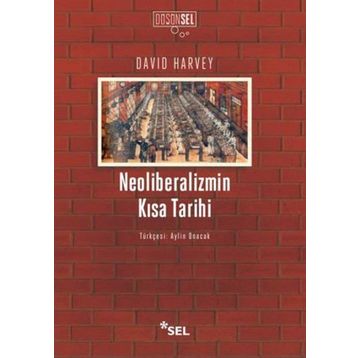 Neoliberalizmin Kısa Tarihi - David Harvey