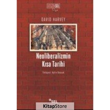 Neoliberalizmin Kısa Tarihi - David Harvey