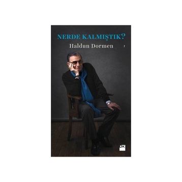 Nerde Kalmıştık? - Haldun Dormen