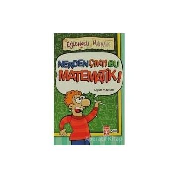 NERDEN ÇIKTI BU MATEMATIK! - OGÜN MAZLUM