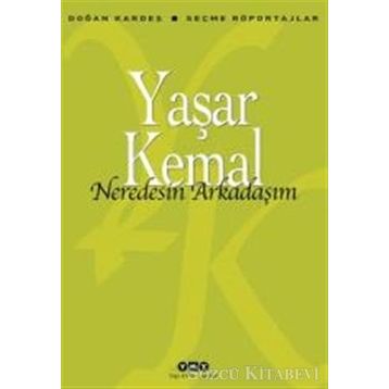 Nerdesin Arkadaşım - Yaşar Kemal