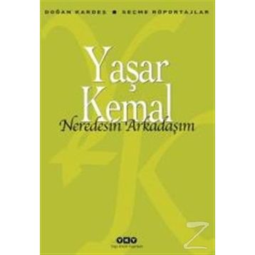 Nerdesin Arkadaşım - Yaşar Kemal