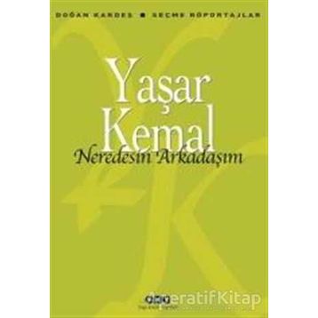 Nerdesin Arkadaşım - Yaşar Kemal