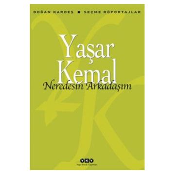 Nerdesin Arkadaşım - Yaşar Kemal