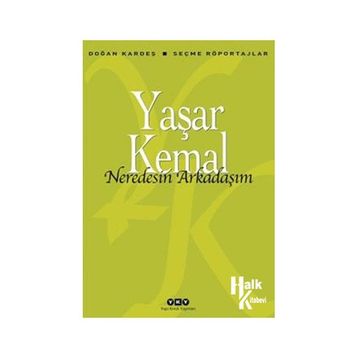 Nerdesin Arkadaşım - Yaşar Kemal