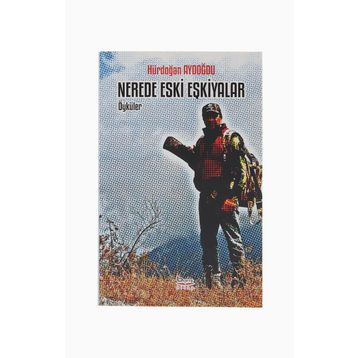 Nerede Eski Eşkiyalar - Hürdoğan Aydoğdu