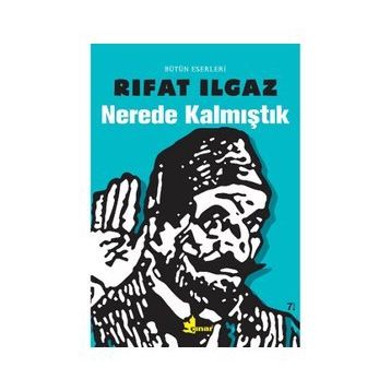 Nerede Kalmıştık - Rıfat Ilgaz