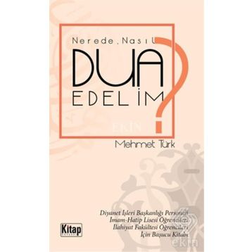 NEREDE, NASIL DUA EDELIM? - MEHMET TÜRK