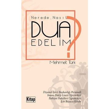 NEREDE, NASIL DUA EDELIM? - MEHMET TÜRK