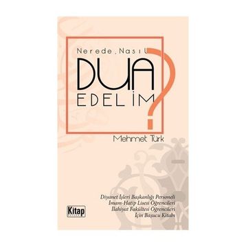 NEREDE, NASIL DUA EDELIM? - MEHMET TÜRK