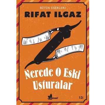 Nerede O Eski Usturalar - Rıfat Ilgaz