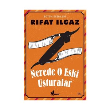 Nerede O Eski Usturalar - Rıfat Ilgaz