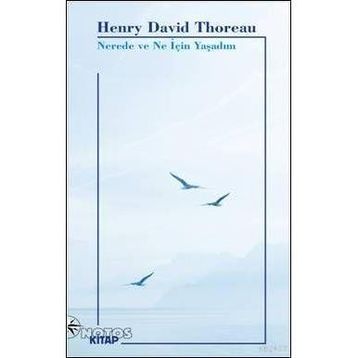 NEREDE VE NE İÇİN YAŞADIM - HENRY DAVID THOREAU