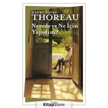 NEREDE VE NE İÇİN YAŞADIM - HENRY DAVID THOREAU