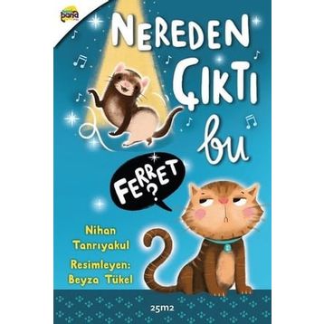Nereden Çıktı Bu Ferret? - Nihan Tanrıyakul