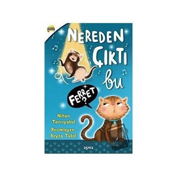 Nereden Çıktı Bu Ferret? - Nihan Tanrıyakul