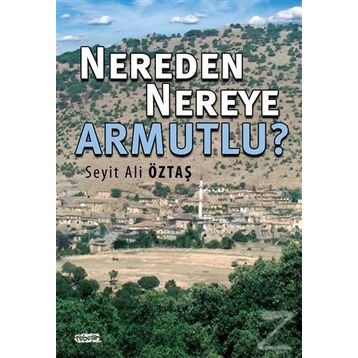 Nereden Nereye Armutlu - Seyit Ali Öztaş