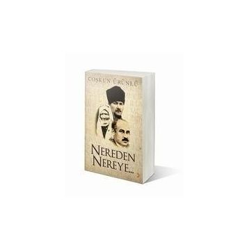 Nereden Nereye - Coşkun Ürünlü