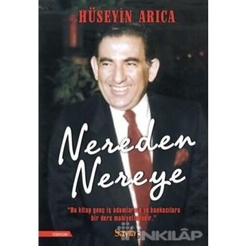 Nereden Nereye - Hüseyin Arıca