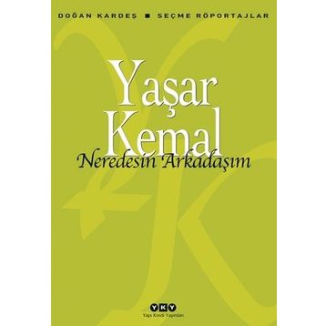 Neredesin Arkadaşım - Yaşar Kemal