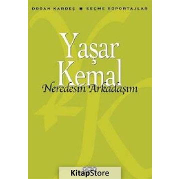 Neredesin Arkadaşım - Yaşar Kemal