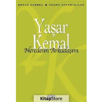 Neredesin Arkadaşım - Yaşar Kemal