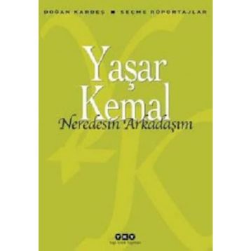 Neredesin Arkadaşım - Yaşar Kemal
