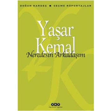 Neredesin Arkadaşım - Yaşar Kemal
