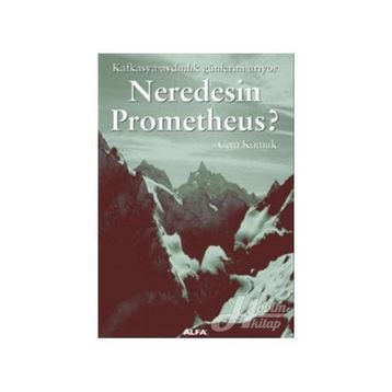 NEREDESIN PROMETHEUS - CEM KUMUK