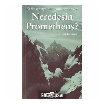 NEREDESIN PROMETHEUS - CEM KUMUK