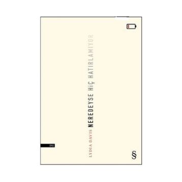 Neredeyse Hiç Hatırlamıyor - Lydia Davis